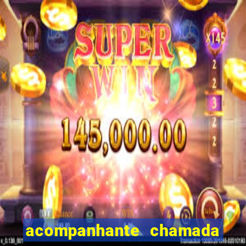 acompanhante chamada de video